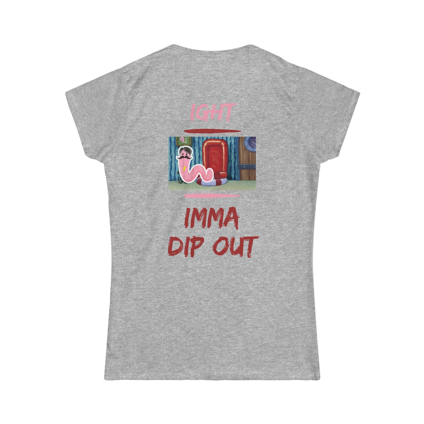 Dip Out Women's Softstyle Tee